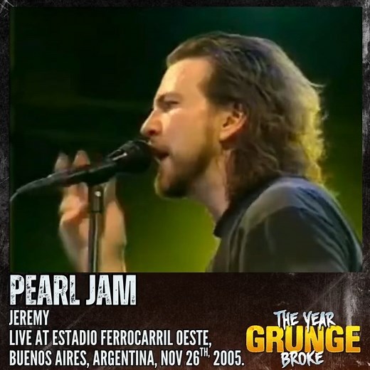 185K views · 6.3K reactions | PEARL JAM - Jeremy - ON THIS DAY, November 26th, 2005, Live at Estadio Ferrocarril Oeste, Buenos Aires, Argentina. | The YEAR Grunge BROKE | Facebook