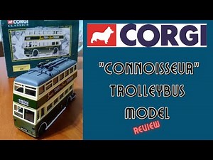 Corgi Premium Trolleybus Model Review