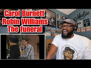 Carol Burnett and Robin Williams - The Funeral | REACTION