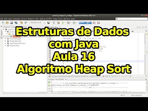 Aula 16 - Algoritmo Heap Sort - Estruturas de Dados com Java