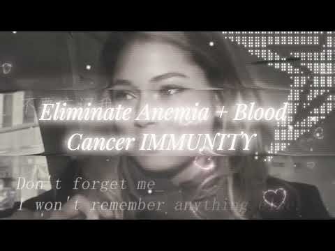 Get rid of Anemia/Blood C4nc3r + Immunity + Prevent subliminal