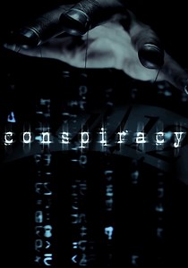 Où regarder la série Conspiracy en streaming