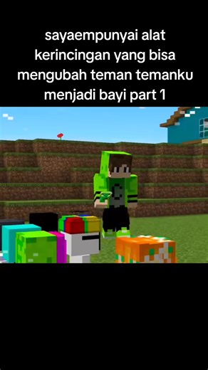 Transformasi Teman Jadi Bayi di Minecraft Part 1