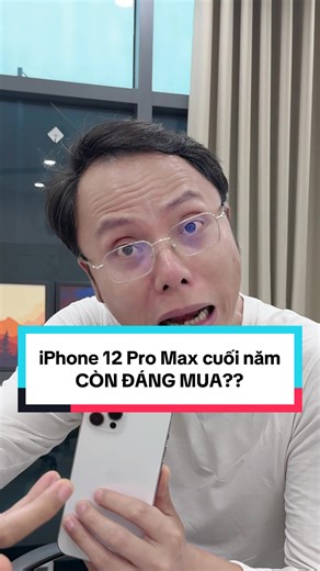 iPhone 12 Pro Max cuối năm CÒN ĐÁNG MUA? #learnontiktok #thanhcongnghe #clickbuy #iphone12promax