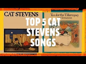 TOP 5 CAT STEVENS SONGS