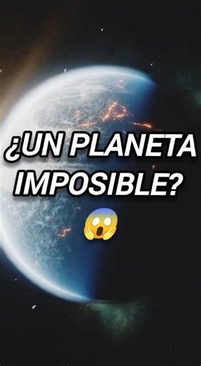 🤯 EL PLANETA que IMPACTÓ a los ASTRÓNOMOS. #exoplanetas #universo #shorts