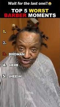 Top 5 Worst Barber Moments!