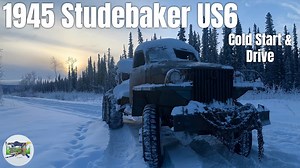 This 1945 Studebaker US6 Is "Frozen in Time" In Alaska! Will It Cold Start & Drive! - BangShift.com