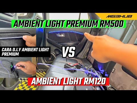 Ambient Light Harga RM120 vs Harga RM500 | Cara DIY wiring ambient light myvi g3