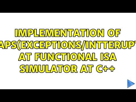 Implementation of traps(exceptions/intterupts) at functional ISA simulator at C++ (2 Solutions!!)