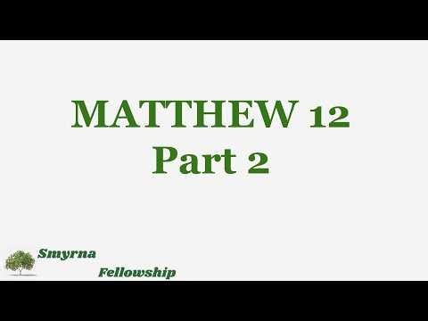 Matthew 12 Part 2