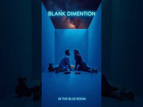 Blank Dimention - In the Blue Room
