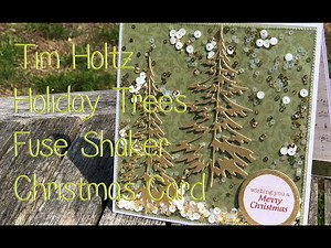 Tim Holtz's Holiday Trees Fuse Shaker Christmas Card