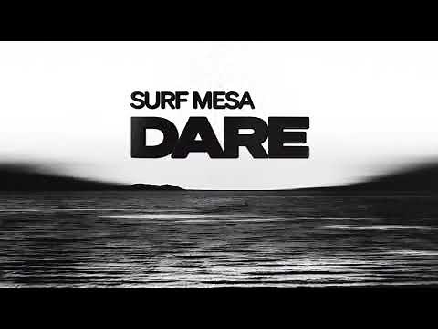 Surf Mesa - DARE