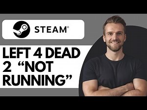 How To Fix Steam Is Not Running Left 4 Dead 2 - Full Guide (2025)
