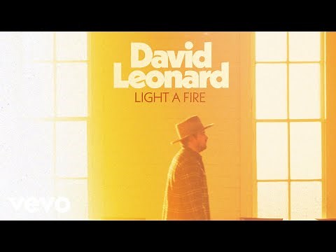 David Leonard - Light a Fire (Official Lyric Video)