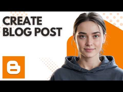 How to Create a Post in Blogger (Step by Step Tutorial for Beginners 2026)