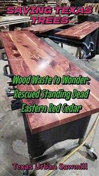 Wood Waste to Wonder: The Beauty & Benefit of Rescued Texas Eastern Red Cedar