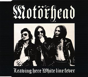 Motörhead - Leaving Here / White Line Fever