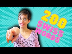 200 Swiss Words you need to know | Swiss German vs German