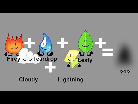 BFDI Fusions: Firey, Teardrop, Leafy, Cloudy and Lightning