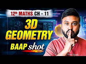 Class 12 Maths Ch 11 3 D Geometry One Shot | For 90 + in 12 Boards Maths