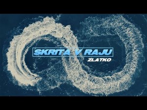 Zlatko - SKRITA V RAJU
