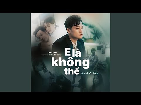 E Là Không Thể