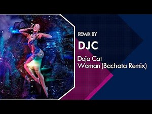 Doja Cat - Woman (Bachata Remix DJC)
