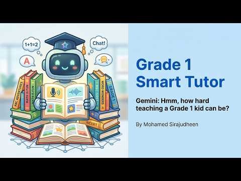Grade 1 Smart Tutor: Gemini: Hmm, how hard teaching a Grade 1 kid can be?