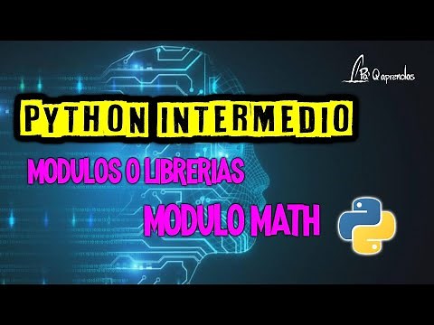 Módulos o librerías en Python. Módulo Math