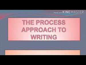 The Process Approach to Teaching Writing - Approaches to Teaching Writing