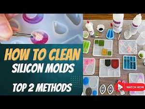 How to Clean Resin Art Molds | Top 2 Best methods
