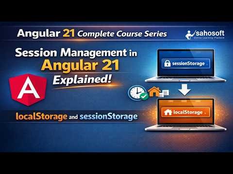 Session Management in Angular 21 | localStorage and sessionStorage in Angular | Sahosoft
