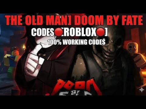 THE OLD MAN] DOOM BY FATE CODES 🔴[ROBLOX]🔴 100% WORKING 2026 CODES FOR DOOM BY FATE