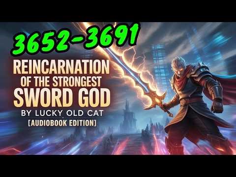 Reincarnation of the Strongest Sword God AudioBook 3652 - 3691 | by Kevin AudioBook #kevinaudio.com