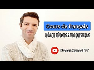 Cours de français - Je réponds à vos questions Q&A