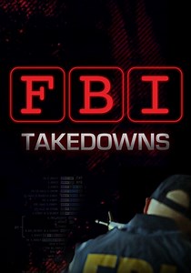 FBI Takedowns - stream tv show online
