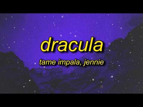 Tame Impala - Dracula - JENNIE Remix (Lyrics)