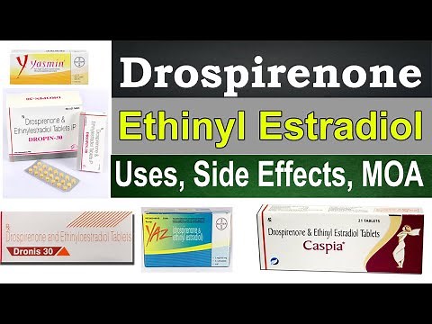 Drospirenone Ethinyl Estradiol - Uses, Side Effects, Dosage, - Yasmin, Rosal, Yaz, dronis
