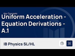 Uniform Acceleration - Equation Derivations [IB Physics SL/HL]