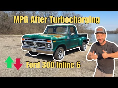 MPG Since Turbocharging Ford 300 Inline 6 (RESULTS SHOCKED ME)