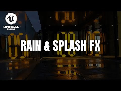 Animated Rain and Splash Effects | Unreal Engine Tutorial