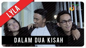 Lyla - Dalam Dua Kisah | Official Video Clip
