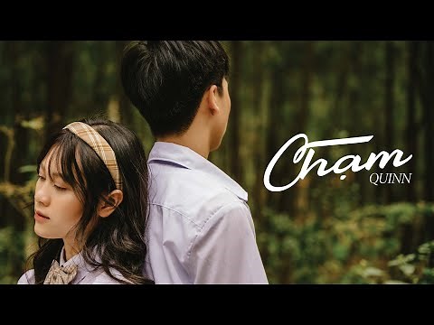 CHẠM - QUINN | OFFICIAL MUSIC VIDEO