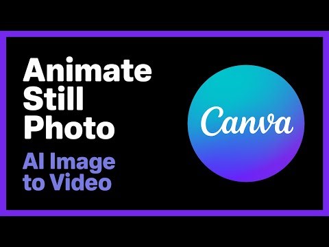 Animate Still Photo In Canva | AI Image to Video Generator Tutorial