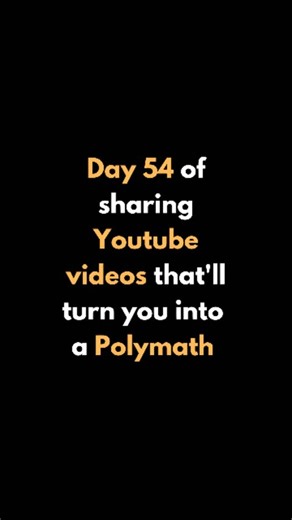 Project Polymath | Knowledge Power | Day 54 of sharing Youtube videos that'll turn you into a Polymath | Instagram