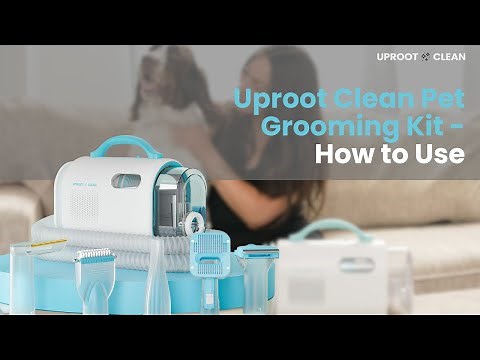 Uproot Clean Pet Grooming Kit - How to Use