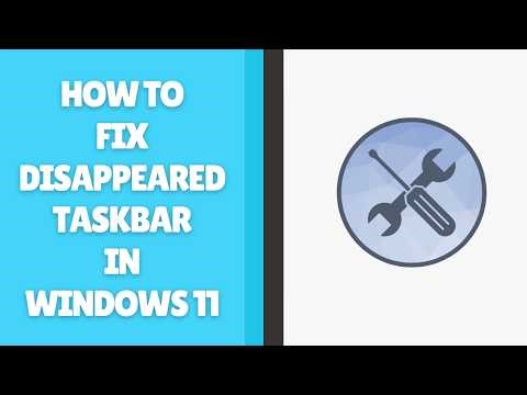 How to Fix Disappeared Taskbar in Windows 11