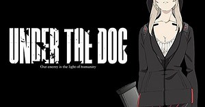 Under the Dog Kickstarter for Live-Action Short, Music Video Launches